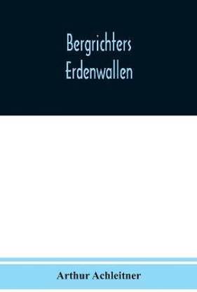 Bergrichters Erdenwallen