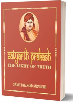 Satyarth Prakash: The Light Of Truth