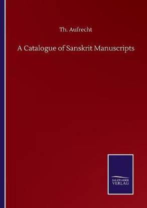 A Catalogue of Sanskrit Manuscripts