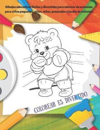 Colorear es divertido - Dibujos educativos faciles y divertidos para colorear de animales para ninos pequenos, ninos, ninas, preescolar y jardin de infantes