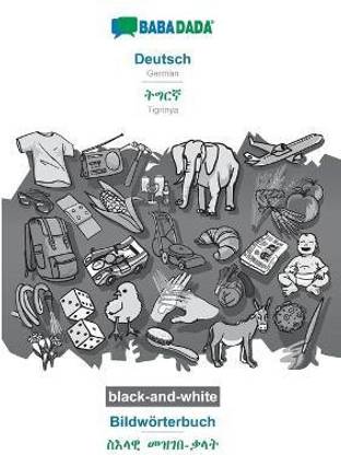 BABADADA black-and-white, Deutsch - Tigrinya (in ge'ez script), Bildwoerterbuch - visual dictionary (in ge'ez script)