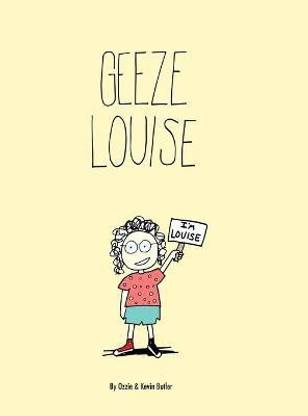 Geeze Louise