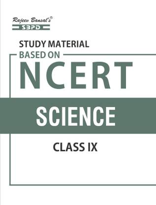 NCERT Science Class-IX (Unit-1: Matter-it's nature and Behavior Unit:2: Organisation in the Living World Unit 3: Moving Things, People and Ideas Unit 4: Our Environment Physical Resources Unit V: Food Production) 1 Edition