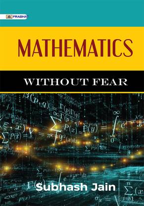 Mathematics Without Fear