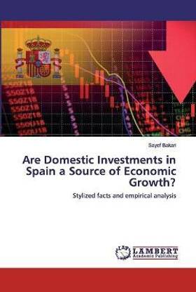 Are Domestic Investments in Spain a Source of Economic Growth?
