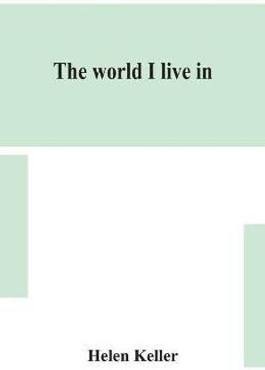 The world I live in