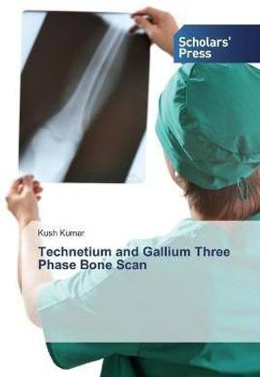 Technetium and Gallium Three Phase Bone Scan