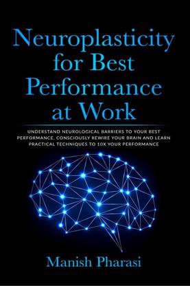 Neuroplasticity for Best Performance at Work