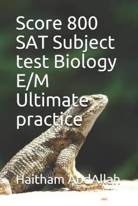 Score 800 SAT Subject test Biology E/M Ultimate practice