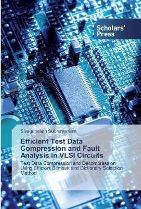Efficient Test Data Compression and Fault Analysis in VLSI Circuits