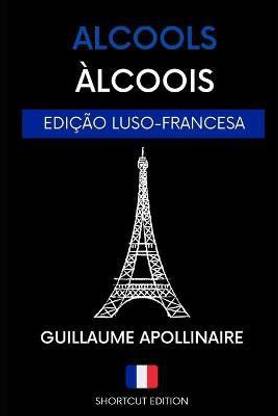 Alcoois / Alcools - Poesia Francesa