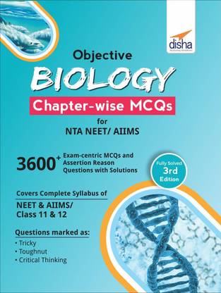 Objective Biology Chapter-Wise MCQS for Nta Neet/ Aiims 3rd Edition
