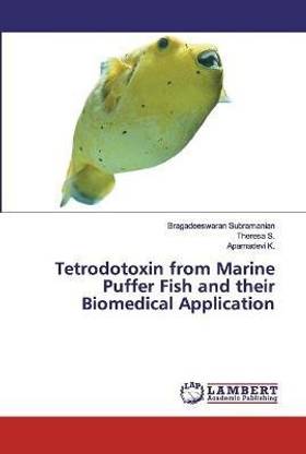 Tetrodotoxin from Marine Puffer Fish and their Biomedical Application