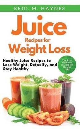 Juice Recipes for Weight Loss (Large Print Edition)