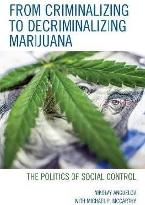 From Criminalizing to Decriminalizing Marijuana
