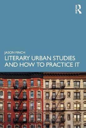 Literary Urban Studies and How to Practice It