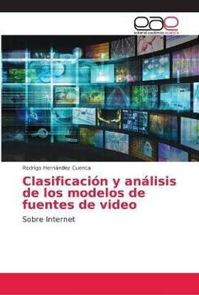 Clasificacion y analisis de los modelos de fuentes de video