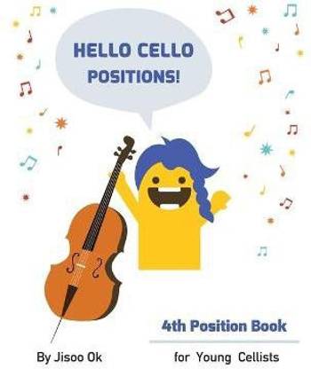 Hello Cello Positions! 4th Position Book