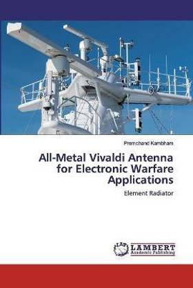All-Metal Vivaldi Antenna for Electronic Warfare Applications