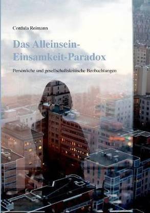 Das Alleinsein-Einsamkeit-Paradox