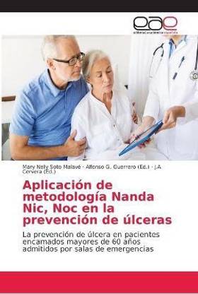 Aplicacion de metodologia Nanda Nic, Noc en la prevencion de ulceras