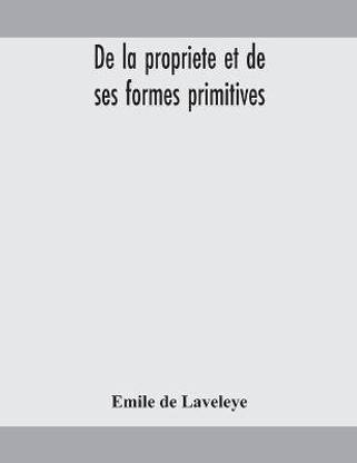 De la propriete et de ses formes primitives