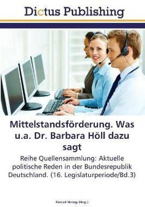 Mittelstandsfoerderung. Was u.a. Dr. Barbara Hoell dazu sagt