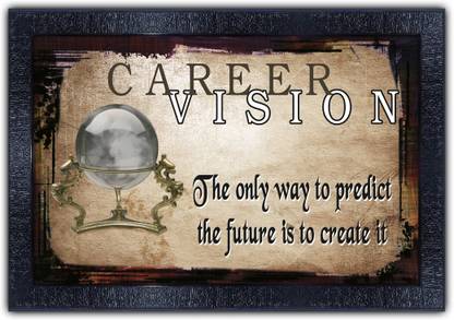 Poster N Frames 583-MOTIVATIONAL QUOTES career vision the only way to predict the future is to create it with Wooden Synthetic Frame Digital Reprint 13.5 inch x 19 inch Painting