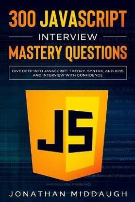 300 JavaScript Interview Mastery Questions