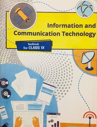 Class-9 NCERT Information And Communication Technology For Class IX Book  - Information and Communication Technology