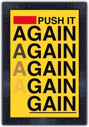 Poster N Frames 501-MOTIVATIONAL QUOTES push it again again again again gain with Wooden Synthetic Frame Digital Reprint 19 inch x 13.5 inch Painting