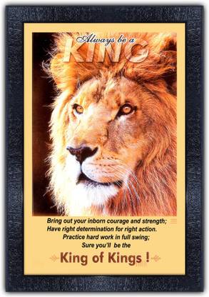 Poster N Frames 142-MOTIVATIONAL QUOTES king of kings with Wooden Synthetic Frame Digital Reprint 19 inch x 13.5 inch Painting