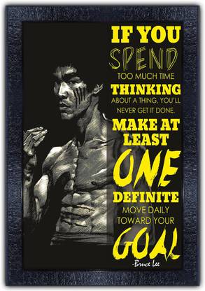 Poster N Frames 380-MOTIVATIONAL QUOTES if you spend too much time thinking about thing yo'll never get it done. make at least one definite move daily toward you goal with Wooden Synthetic Frame Digital Reprint 19 inch x 13.5 inch Painting