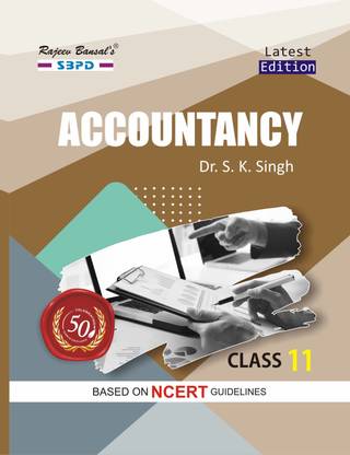 Accountancy Class 11-BASED ON NCERT GUIDELINES (SBPD)