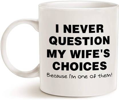 Devron Funny Quote Coffee for Husband Father's Day Gifts, One of My Wife's Choices Funny Cup White - Funny Inspirational and sarcasm Gifts, 11 oz Quotes, Text Ceramic Coffee Mug
