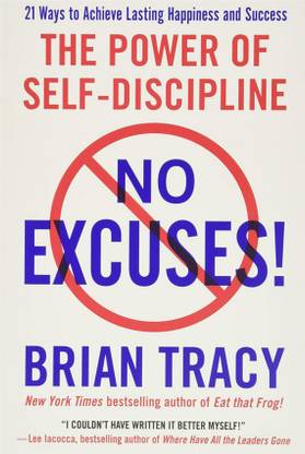 No Excuses! : The Power Of Self-Discipline (English, Paperback,Brian Tracy)