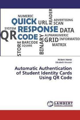 Automatic Authentication of Student Identity Cards Using QR Code