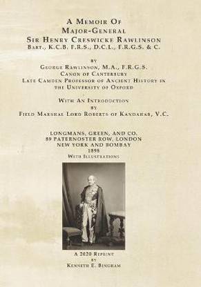 A Memoir Of Major-General Sir Henry Creswicke Rawlinson