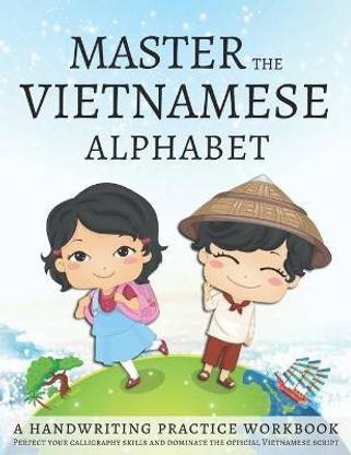 Master the Vietnamese Alphabet, A Handwriting Practice Workbook