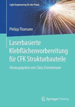 Laserbasierte Klebflaechenvorbereitung fuer CFK Strukturbauteile