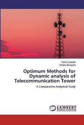 Optimum Methods for Dynamic analysis of Telecommunication Tower