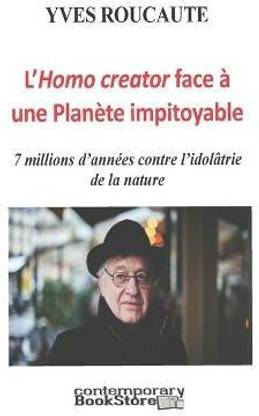 L'Hommo creator face a une Nature Impitoyable