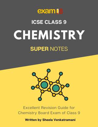 Exam18 ICSE Class 9 Chemistry Chapter Wise Super Notes