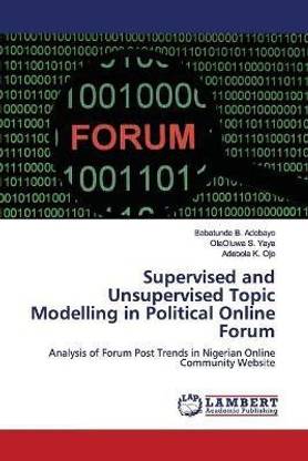 Supervised and Unsupervised Topic Modelling in Political Online Forum