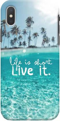 NDCOM Back Cover for Apple iPhone Xs Max Life Is Short Live It Printed