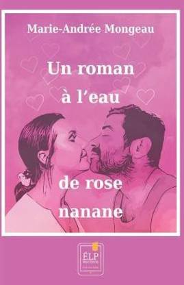 Un roman a l'eau de rose nanane