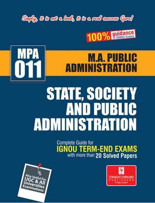 SF Guide For IGNOU ( MPA-011 ) M.A. Public Administration: STATE, SOCIETY AND PUBLIC ADMINISTRATION (Latest Syllabus With Complete Guide For IGNOU Term-End Exams With More Than 20 Solved Papers)