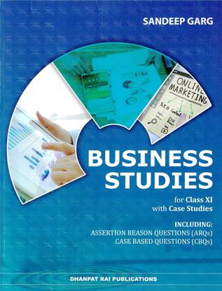 Business Studies With Case Studies For Class 11 By Sandeep Garg