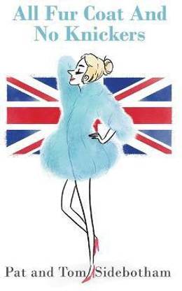 All Fur Coat And No Knickers