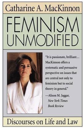 Feminism Unmodified